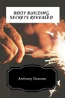Body Building Secrets Revealed - Anthony Ekanem - 9783958497221