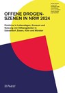 OFFENE DROGEN- SZENEN IN NRW 2024 - Gille Christoph ; Daniel Deimel ; Lucas Ferl ; Anna Mühlen - 9783958539730
