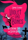 Violet und Bones Band 1 - Der lebende Tote von Seven Gates - Sophie Cleverly - 9783958541863