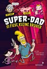 Super-Dad und der fiese kleine Bruder - Arttu Unkari - 9783958542341