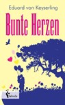 Bunte Herzen - Eduard Von Keyserling - 9783958550971