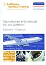 Technisches Wörterbuch für die Luftfahrt - Lufthansa Technical Training - 9783958630772