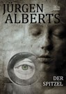 Der Spitzel - Jürgen Alberts - 9783958650497