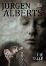 Die Falle - Jürgen Alberts - 9783958650534