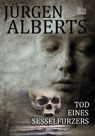 Tod eines Sesselfurzers - Jürgen Alberts - 9783958650633
