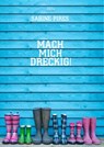 Mach mich dreckig! - Sabine Pires - 9783958654044