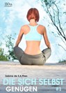 Die sich selbst genügen #1 - Sabine Pires - 9783958654082