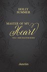 Master of my Heart (Master-Reihe 01) - Holly Summer - 9783958690950