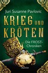 Die FROST-Chroniken 1: Krieg und Kröten - Susanne Pavlovic - 9783958691353