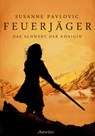 Feuerjäger 03: Das Schwert der Königin - Susanne Pavlovic - 9783958692060
