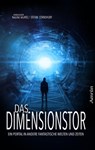 Das Dimensionstor: Ein Portal in andere fantastische Welten und Zeiten - T. S. Orgel ; Gerd Scherm ; Ju Honisch ; Vincent Voss ; Robert Friedrich von Cube ; Melanie Vogltanz ; Manuela P. Forst ; Thomas Heidemann ; Brigitta Gronau ; Marion Jaggi ; Günther Kienle ; Navina Kleemann ; Al Rey ; Nicola Sadelkow ; Juliane Schiesel ;  - 9783958692411