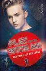 Play with me 1: Der Prinz auf der Erbse - Julia Will - 9783958694033