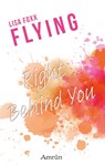 Flying 1: Right behind you - Lisa Foxx - 9783958694385