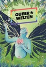 Queer*Welten 14-2023 - Das queerfeministische Phantastikmagazin - Lisa Olthafer ; Katharina Malzmüller ; Kai Weidemann ; Marie-Luise Meier ; Katja Rocker ; Beau Maibaum - 9783958694408