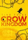 Crow Kingdom - Tino Falke - 9783958694682