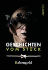 Geschichten vom Stück - Bita Rabengold - 9783958695030