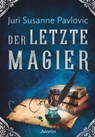 Die FROST-Chroniken 2: Der letzte Magier - Juri Pavlovic - 9783958695177
