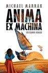 Anima ex machina - Michael Marrak - 9783958695245