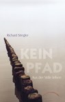 Kein Pfad - Richard Stiegler - 9783958830486
