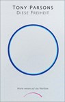 Diese Freiheit - Tony Parsons - 9783958830943