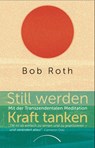 Still werden - Kraft tanken - Bob Roth - 9783958832091