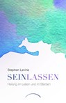 Sein lassen - Stephen Levine - 9783958833111