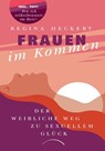Frauen im Kommen - Regina Heckert - 9783958835993