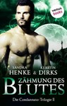 Die Condannato-Trilogie - Band 2: Zähmung des Blutes - Sandra Henke ; Kerstin Dirks - 9783958850323