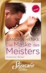 Die Maske des Meisters - Séparée-Edition: Band 1 - Sandra Henke - 9783958852174