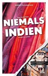 Was Sie dachten, NIEMALS über INDIEN wissen zu wollen - Andrea Glaubacker - 9783958893320