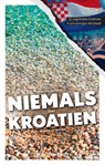 Was Sie dachten, NIEMALS über KROATIEN wissen zu wollen - Veronika Wengert - 9783958893368