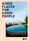 Good Places for Good People - Franziska Diallo ; Judith Hehl - 9783958894495