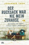 Der Rucksack war nie mein Zuhause - Johannes Thon - 9783958894716