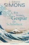 Ein feines Gespür für Schönheit - J. David Simons - 9783958901810