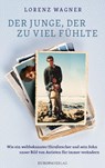 Der Junge, der zu viel fühlte - Lorenz Wagner - 9783958902299