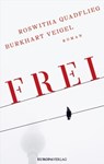 Frei - Roswitha Quadflieg ; Burkhart Veigel - 9783958902480
