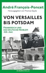 Von Versailles bis Potsdam - André François-Poncet - 9783958902879