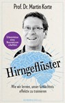 Hirngeflüster - Prof. Dr. Martin Korte - 9783958902909