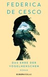Das Erbe der Vogelmenschen - Federica de Cesco - 9783958903173