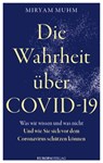 Die Wahrheit über Covid-19 - Miryam Muhm - 9783958903944