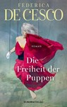 Die Freiheit der Puppen - Federica de Cesco - 9783958904484