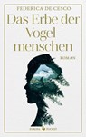 Das Erbe der Vogelmenschen - Federica De Cesco - 9783958904521