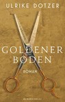 Goldener Boden - Ulrike Dotzer - 9783958905122