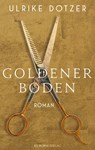 Goldener Boden - Ulrike Dotzer - 9783958905139