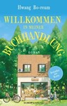 Willkommen in meiner Buchhandlung - Hwang Bo-reum - 9783958905566