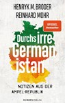 Durchs irre Germanistan - Henryk M. Broder ; Reinhard Mohr - 9783958905931