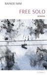 Free Solo - Rainer Imm - 9783958943469