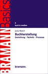 Buchherstellung - Julia Walch - 9783959030175