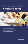 Corporate Books - Michael Schickerling ; Friedhelm Schwarz - 9783959030229