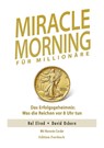 Miracle Morning für Millionäre - Hal Elrod ; David Osborn ; Honorée Corder - 9783959040686